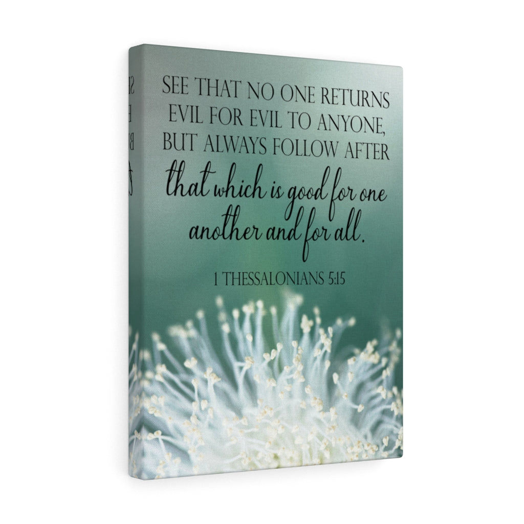 Scripture Walls See That No One Returns 1 Thessalonians 5:15 Scripture Bible Verse Canvas Christian Wall Art Ready to Hang Unframed-Express Your Love Gifts