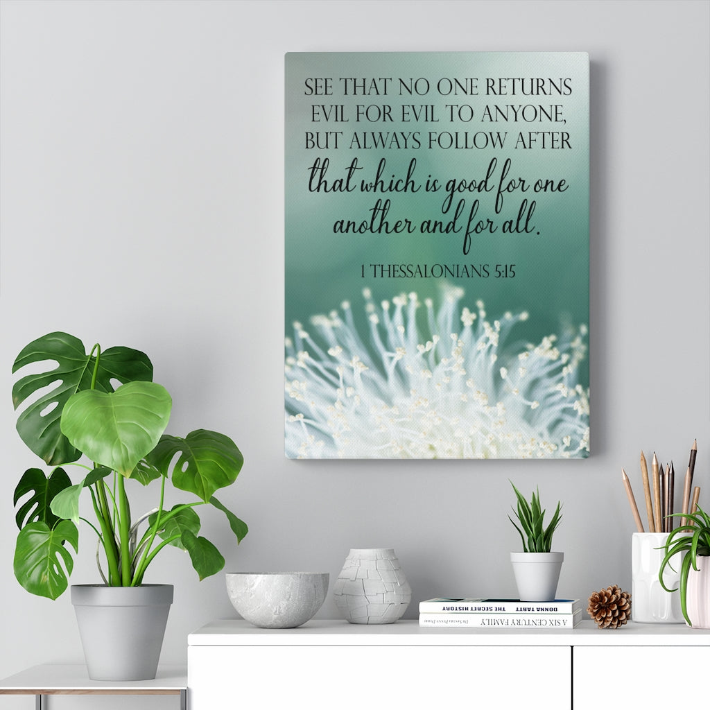 Scripture Walls See That No One Returns 1 Thessalonians 5:15 Scripture Bible Verse Canvas Christian Wall Art Ready to Hang Unframed-Express Your Love Gifts
