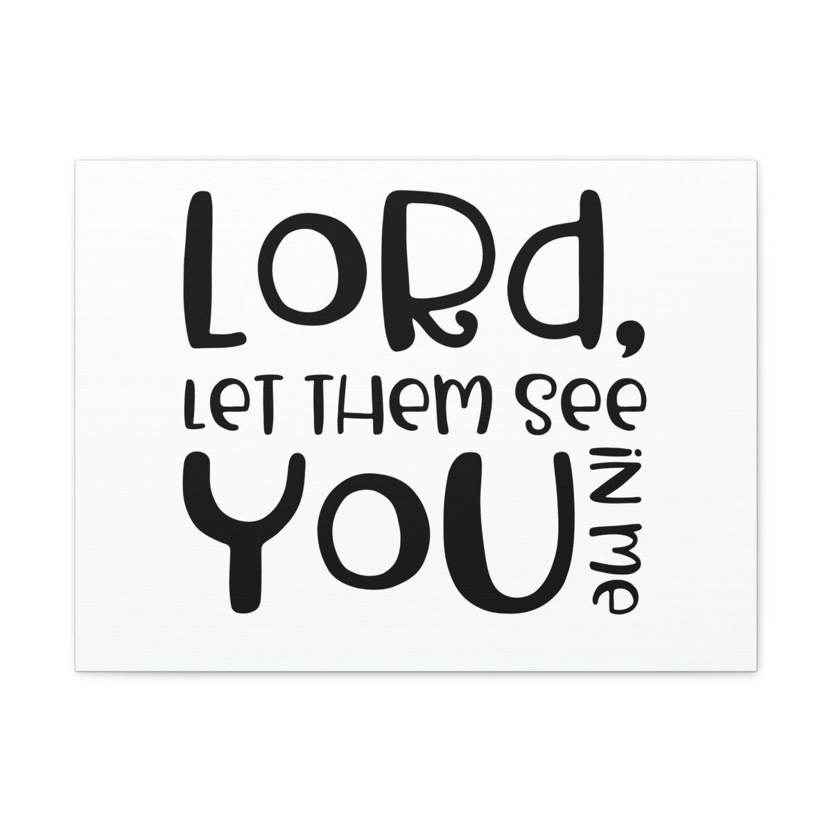 Scripture Walls See You In Me John 17:23 Christian Wall Art Print Ready to Hang Unframed-Express Your Love Gifts