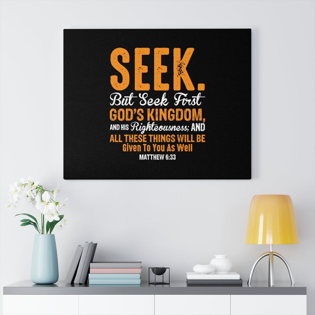 Scripture Walls Seek First God's Kingdom Matthew 6:33 Bible Verse Canvas Christian Wall Art Ready to Hang Unframed-Express Your Love Gifts
