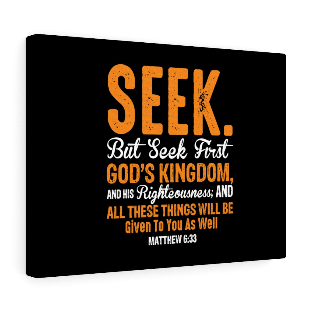 Scripture Walls Seek First God's Kingdom Matthew 6:33 Bible Verse Canvas Christian Wall Art Ready to Hang Unframed-Express Your Love Gifts