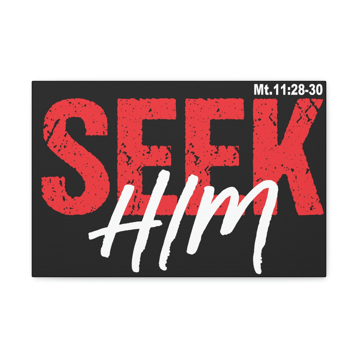 Scripture Walls Seek Him Matthew 11:28 Bible Verse Canvas Christian Wall Art Ready To Hang Unframed-Express Your Love Gifts