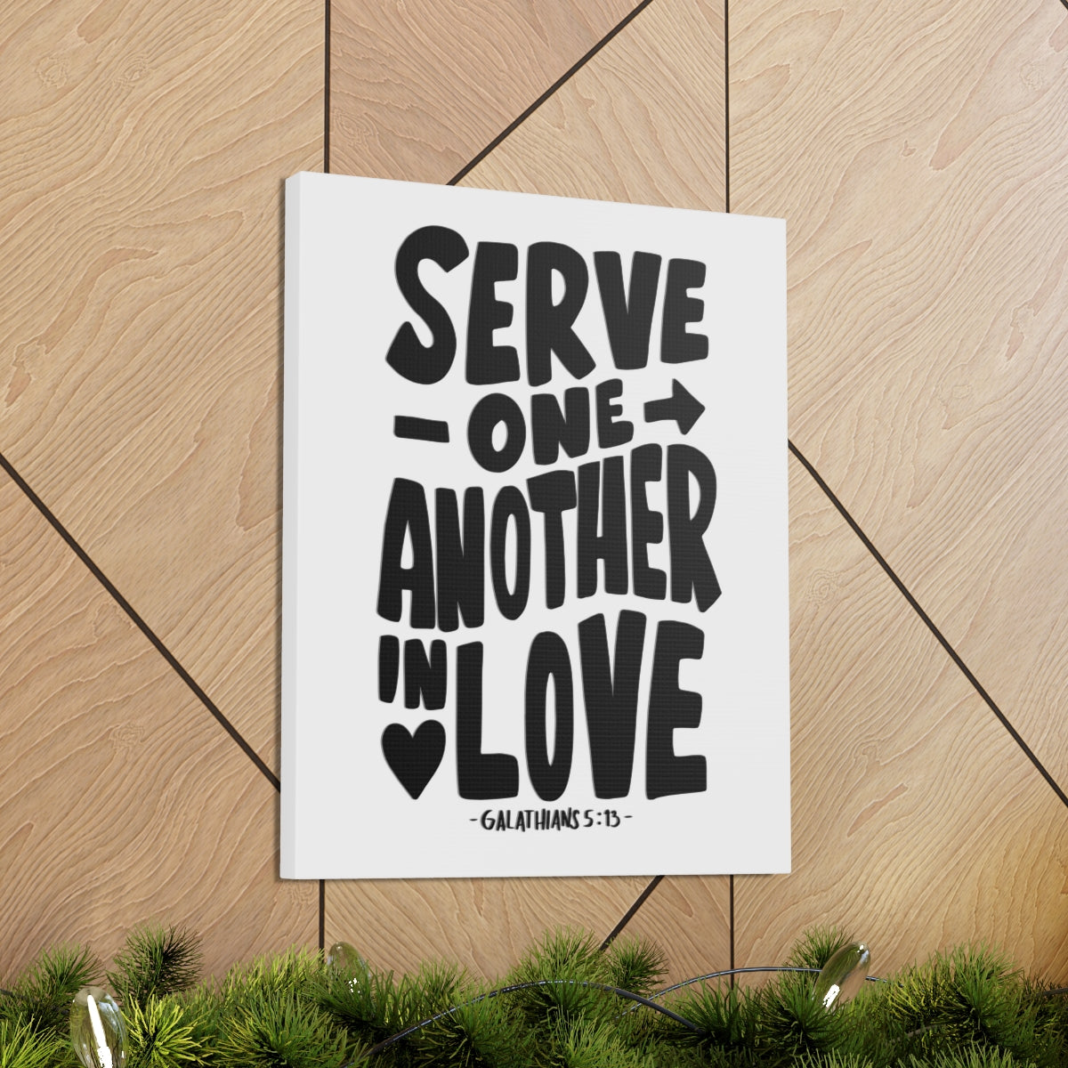 Scripture Walls Serve One Another Galatians 5:13 Bible Verse Canvas Christian Wall Art Ready to Hang Unframed-Express Your Love Gifts