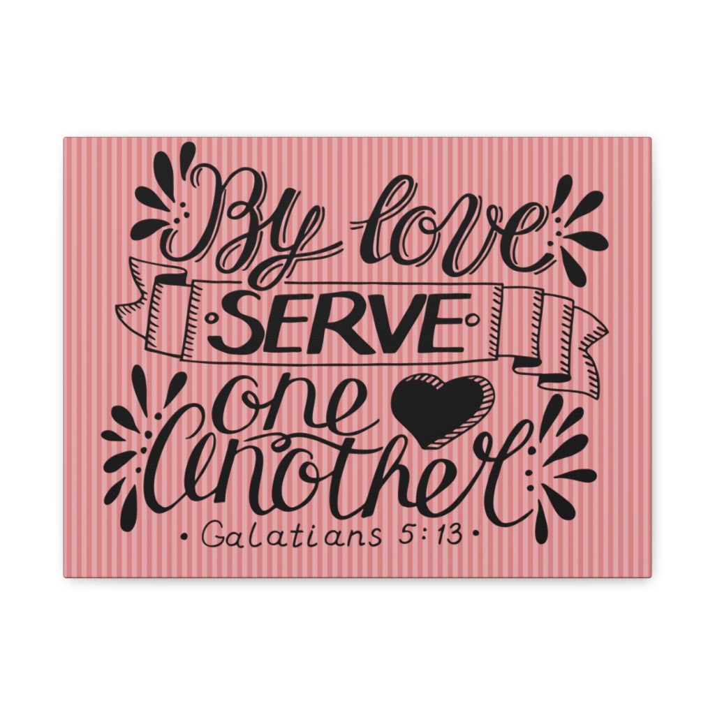 Scripture Walls Serve One Another Heart Galatians 5:13 Bible Verse Canvas Christian Wall Art Ready To Hang Unframed-Express Your Love Gifts