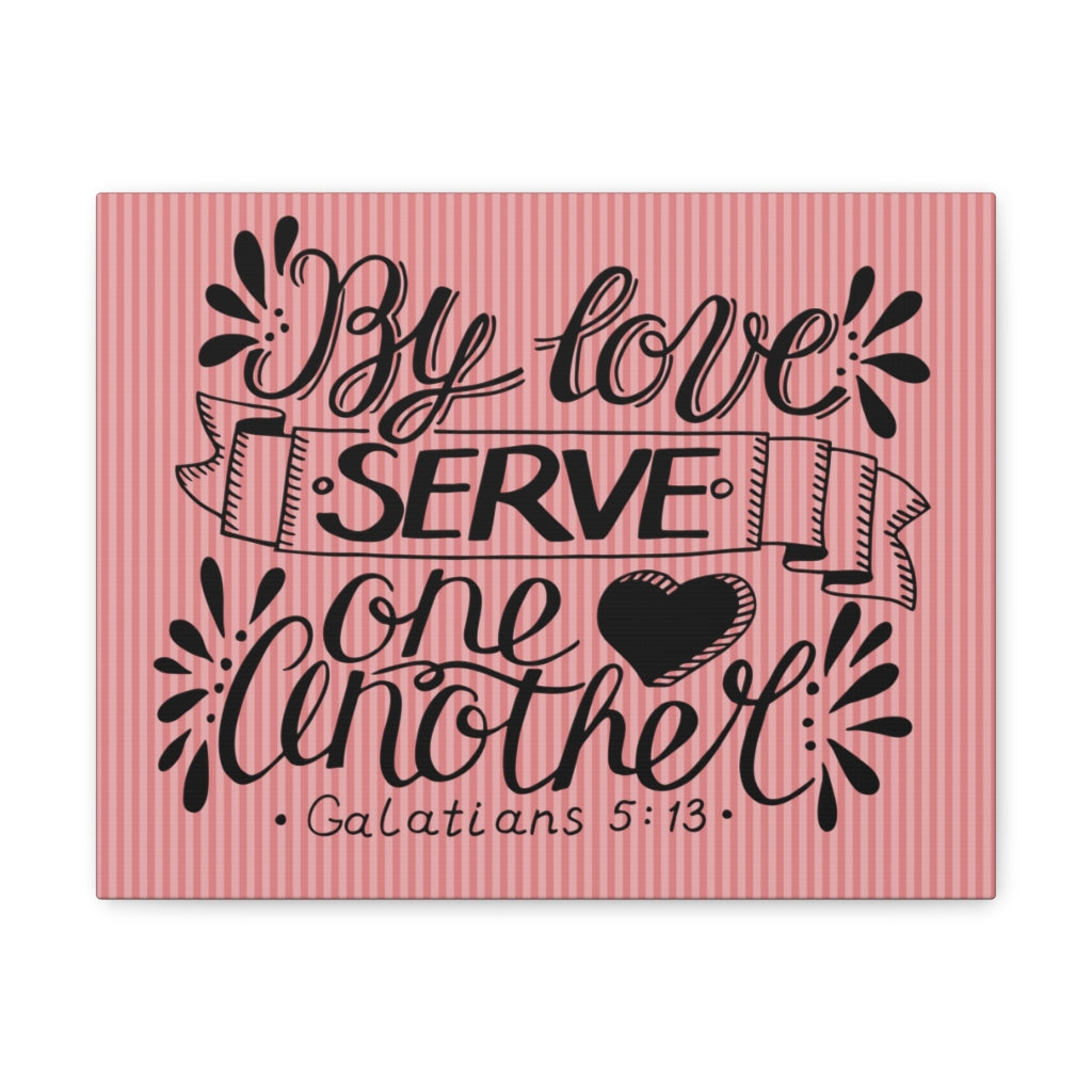 Scripture Walls Serve One Another Heart Galatians 5:13 Bible Verse Canvas Christian Wall Art Ready To Hang Unframed-Express Your Love Gifts