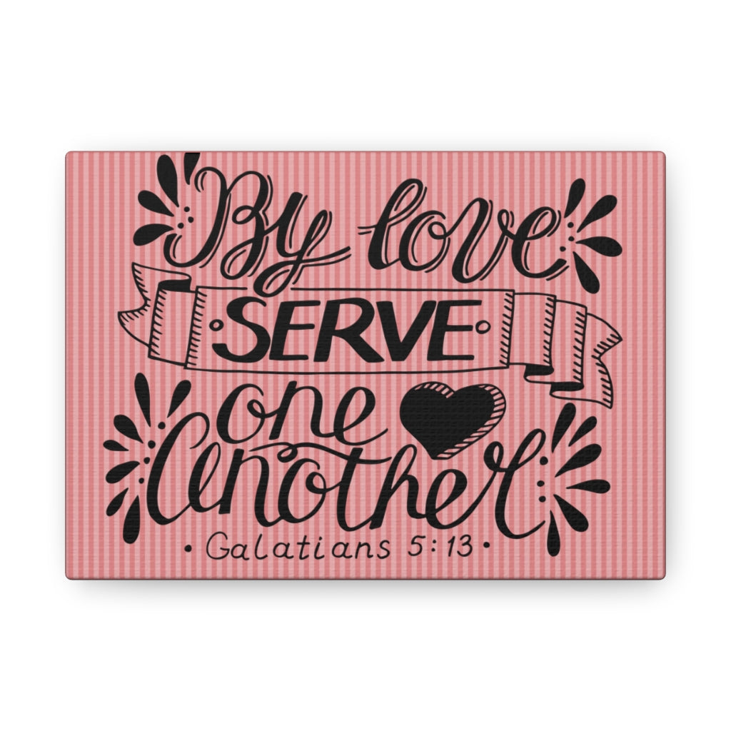 Scripture Walls Serve One Another Heart Galatians 5:13 Bible Verse Canvas Christian Wall Art Ready To Hang Unframed-Express Your Love Gifts