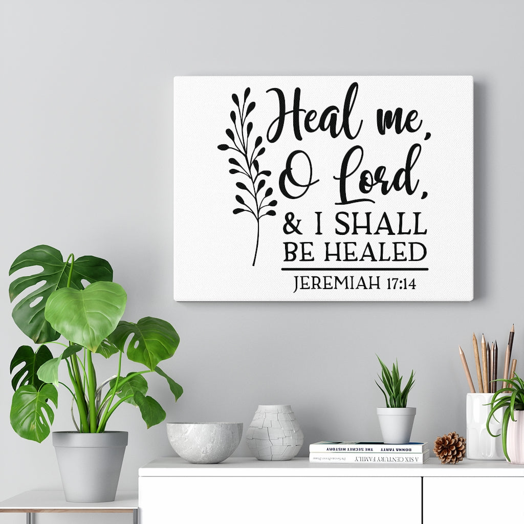 Scripture Walls Shall Be Healed Jeremiah 17:14 Bible Verse Canvas Christian Wall Art Ready to Hang Unframed-Express Your Love Gifts