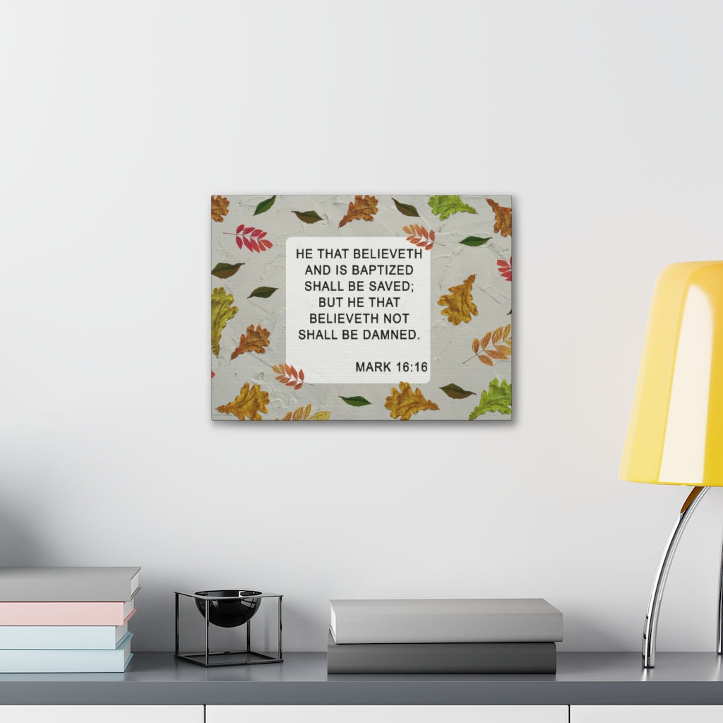 Scripture Walls Shall Be Saved Mark 16:16 Bible Verse Canvas Christian Wall Art Ready to Hang Unframed-Express Your Love Gifts