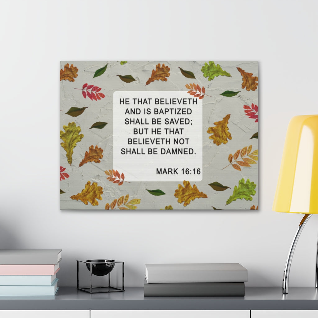 Scripture Walls Shall Be Saved Mark 16:16 Bible Verse Canvas Christian Wall Art Ready to Hang Unframed-Express Your Love Gifts