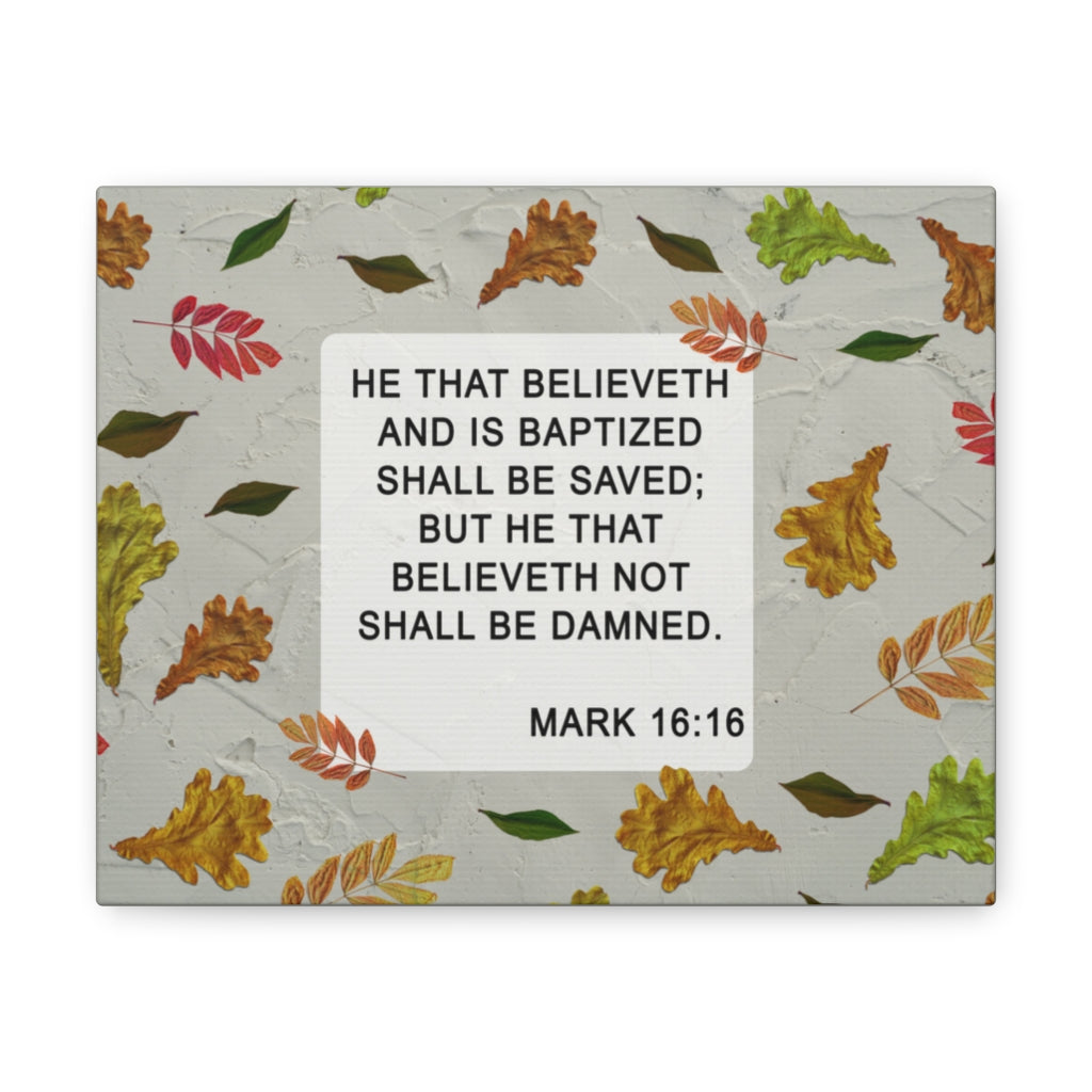Scripture Walls Shall Be Saved Mark 16:16 Bible Verse Canvas Christian Wall Art Ready to Hang Unframed-Express Your Love Gifts