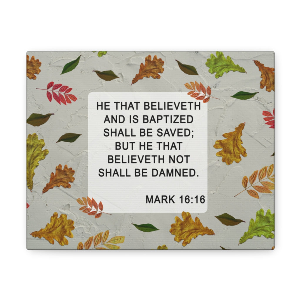 Scripture Walls Shall Be Saved Mark 16:16 Bible Verse Canvas Christian Wall Art Ready to Hang Unframed-Express Your Love Gifts