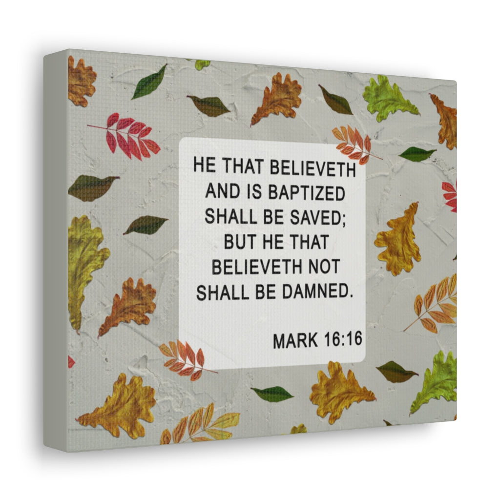 Scripture Walls Shall Be Saved Mark 16:16 Bible Verse Canvas Christian Wall Art Ready to Hang Unframed-Express Your Love Gifts