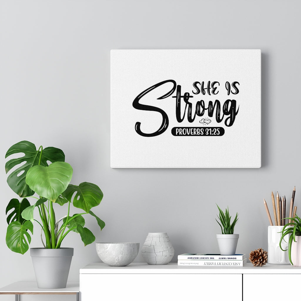 Scripture Walls She Is Strong Proverbs 31:25 Bible Verse Canvas Christian Wall Art Ready to Hang Unframed-Express Your Love Gifts