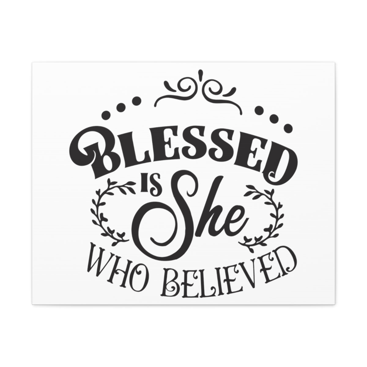 Scripture Walls She Who Believed Luke 1:45 Christian Wall Art Print Ready to Hang Unframed-Express Your Love Gifts