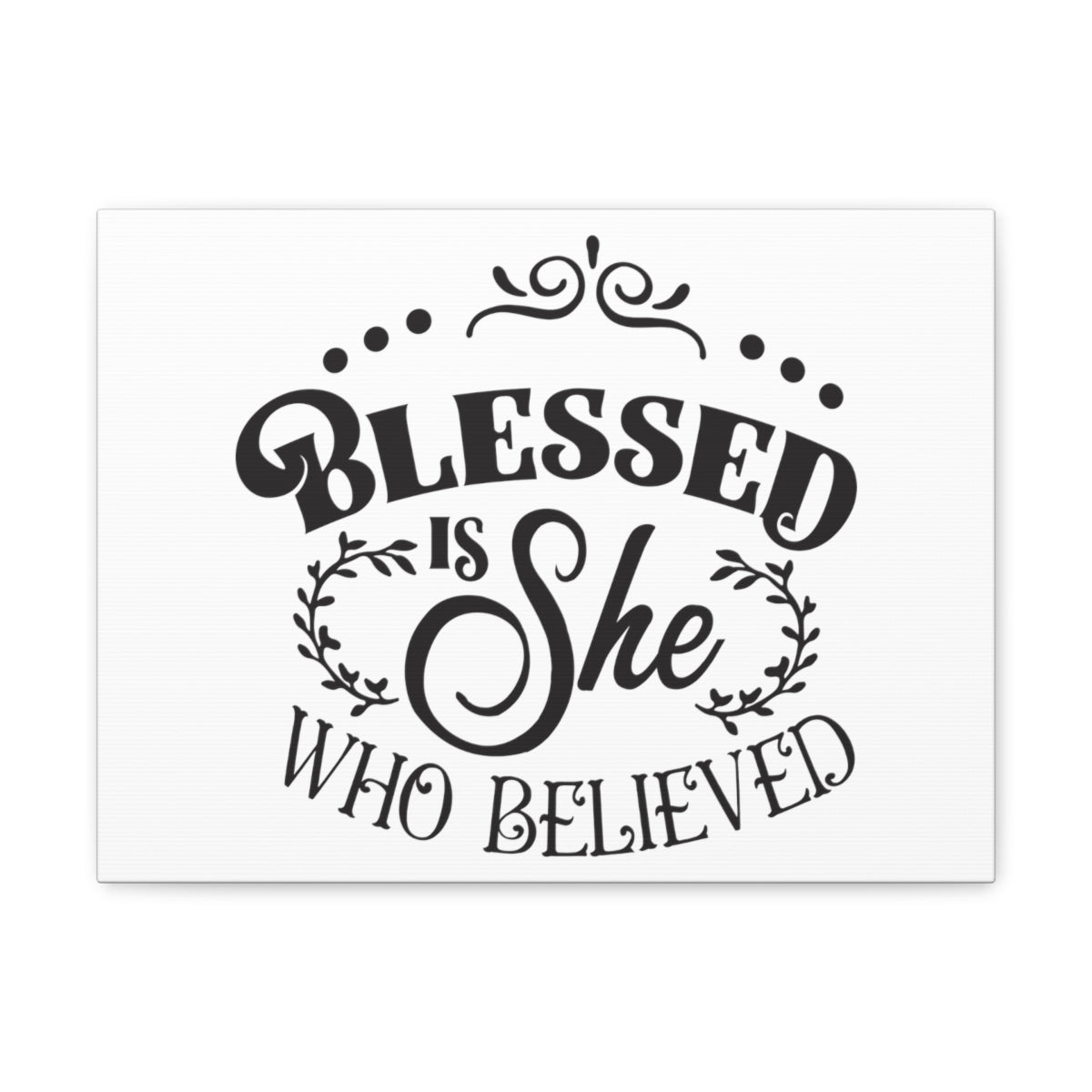 Scripture Walls She Who Believed Luke 1:45 Christian Wall Art Print Ready to Hang Unframed-Express Your Love Gifts
