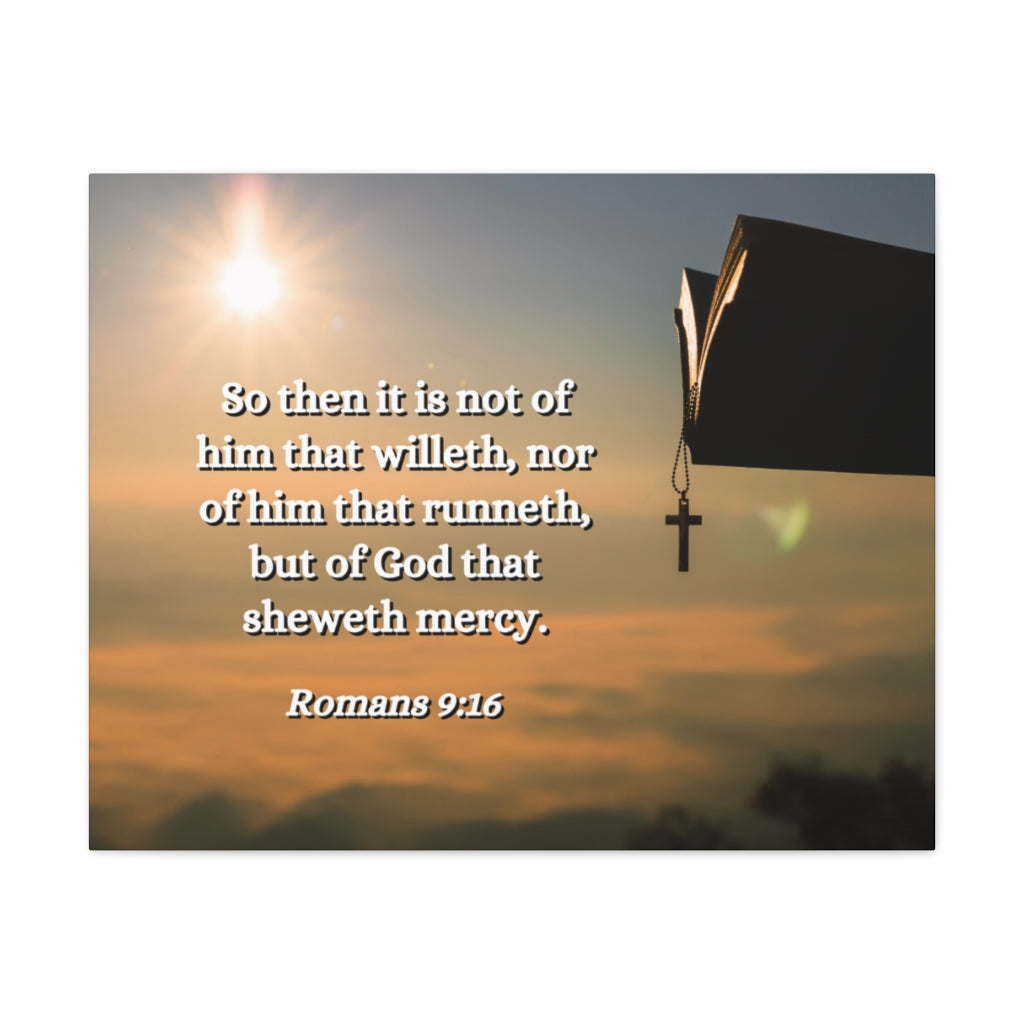 Scripture Walls Sheweth Mercy Romans 9:16 Bible Verse Canvas Christian Wall Art Ready to Hang Unframed-Express Your Love Gifts