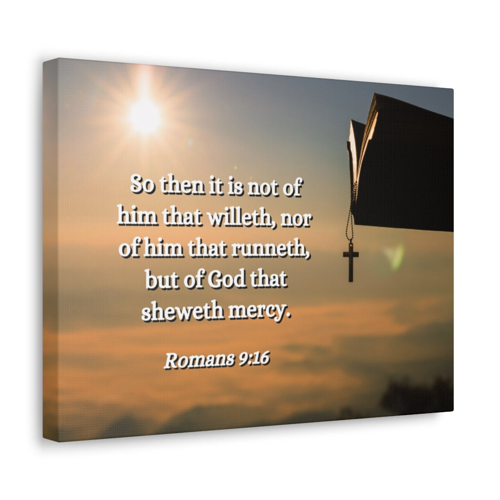 Scripture Walls Sheweth Mercy Romans 9:16 Bible Verse Canvas Christian Wall Art Ready to Hang Unframed-Express Your Love Gifts