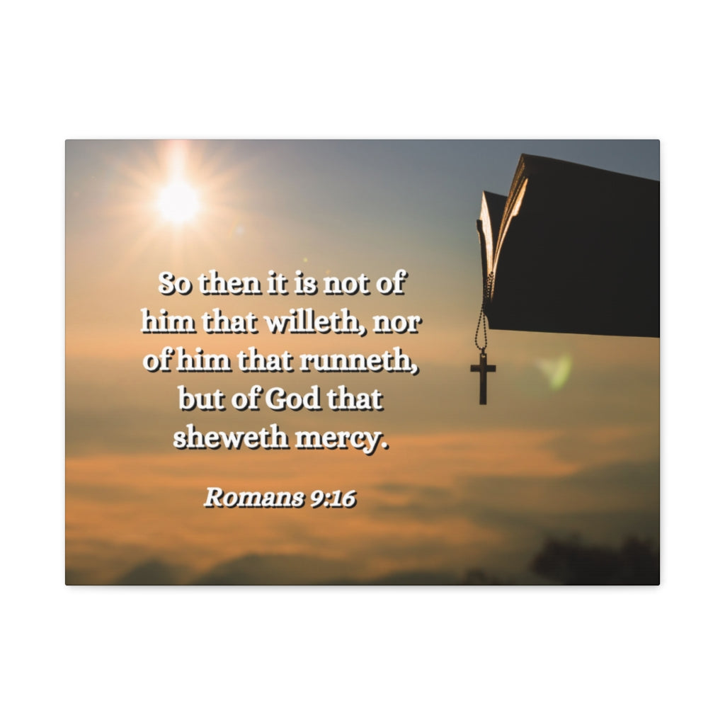 Scripture Walls Sheweth Mercy Romans 9:16 Bible Verse Canvas Christian Wall Art Ready to Hang Unframed-Express Your Love Gifts