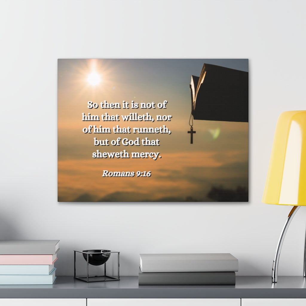 Scripture Walls Sheweth Mercy Romans 9:16 Bible Verse Canvas Christian Wall Art Ready to Hang Unframed-Express Your Love Gifts