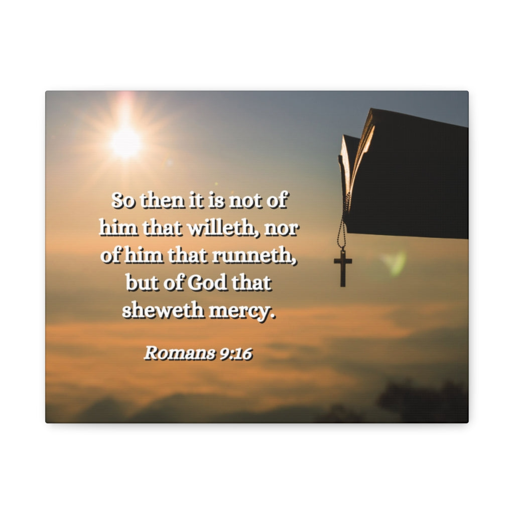 Scripture Walls Sheweth Mercy Romans 9:16 Bible Verse Canvas Christian Wall Art Ready to Hang Unframed-Express Your Love Gifts