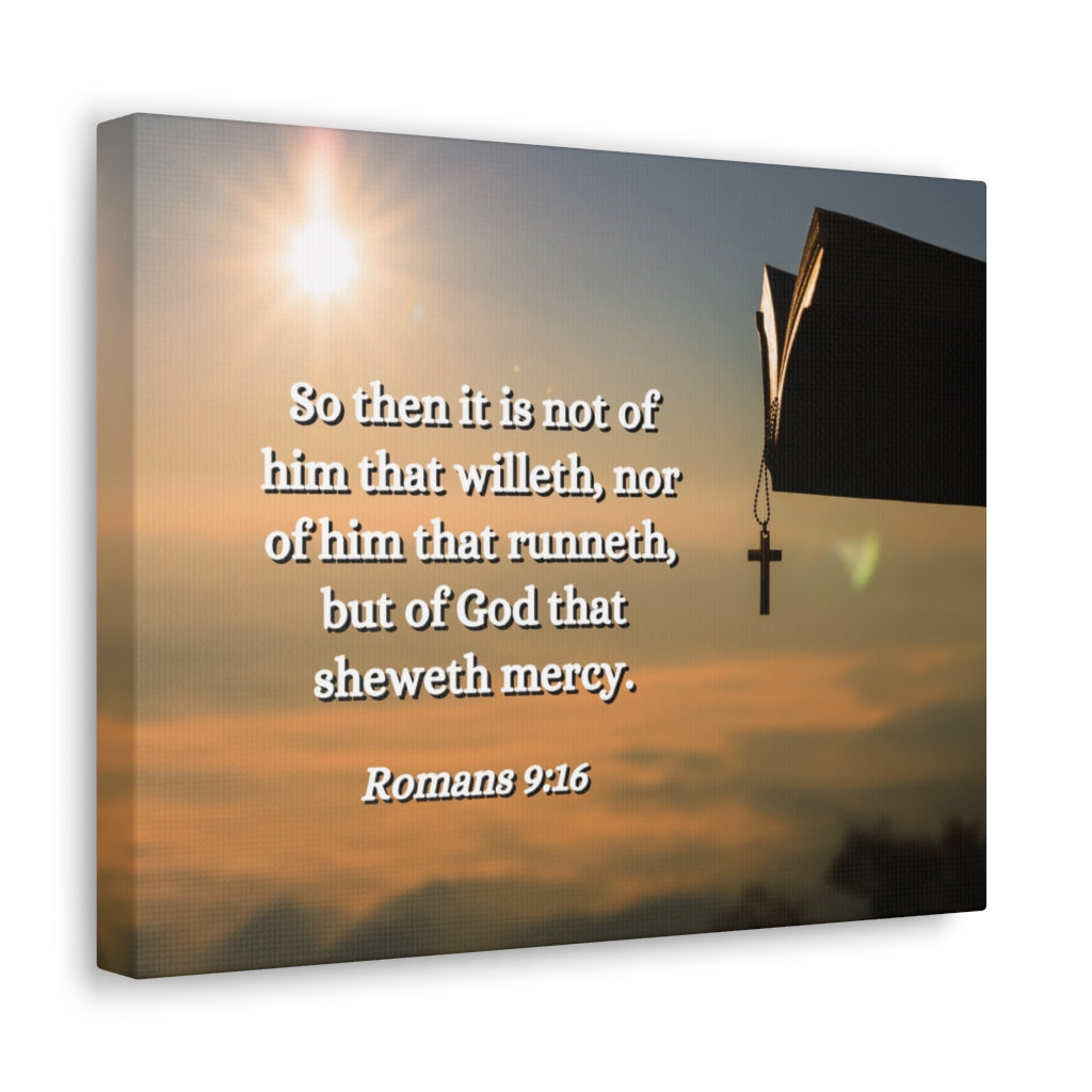 Scripture Walls Sheweth Mercy Romans 9:16 Bible Verse Canvas Christian Wall Art Ready to Hang Unframed-Express Your Love Gifts