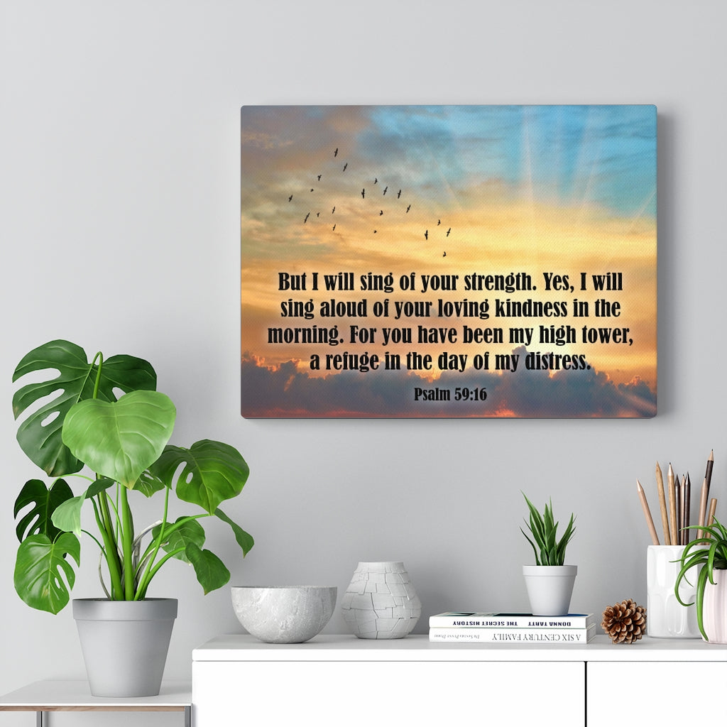 Scripture Walls Sing of Your Strength Psalm 59:16 Bible Verse Canvas Christian Wall Art Ready to Hang Unframed-Express Your Love Gifts