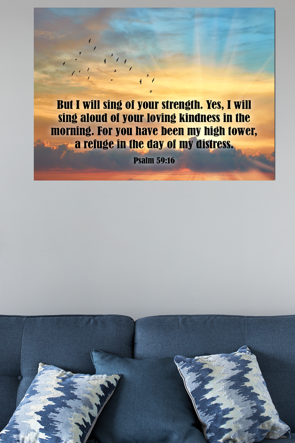 Scripture Walls Sing of Your Strength Psalm 59:16 Bible Verse Canvas Christian Wall Art Ready to Hang Unframed-Express Your Love Gifts