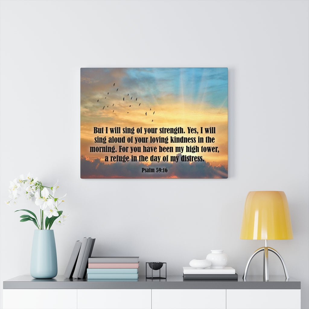 Scripture Walls Sing of Your Strength Psalm 59:16 Bible Verse Canvas Christian Wall Art Ready to Hang Unframed-Express Your Love Gifts