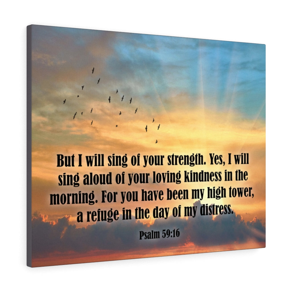 Scripture Walls Sing of Your Strength Psalm 59:16 Bible Verse Canvas Christian Wall Art Ready to Hang Unframed-Express Your Love Gifts