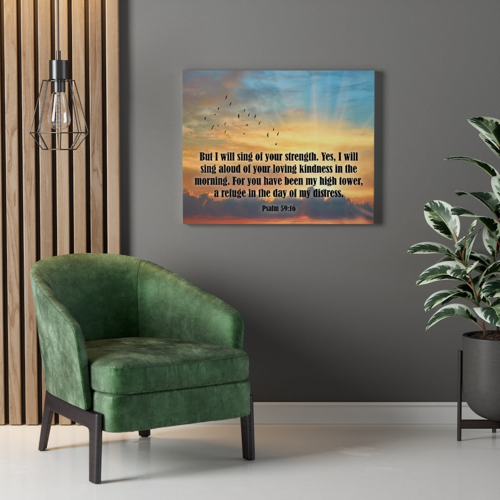 Scripture Walls Sing of Your Strength Psalm 59:16 Bible Verse Canvas Christian Wall Art Ready to Hang Unframed-Express Your Love Gifts