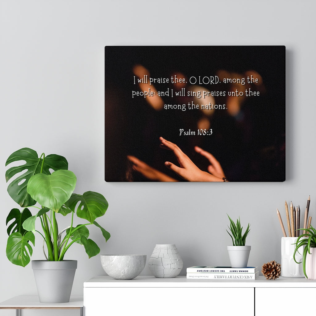 Scripture Walls Sing Praises Psalm 108:3 Bible Verse Canvas Christian Wall Art Ready to Hang Unframed-Express Your Love Gifts