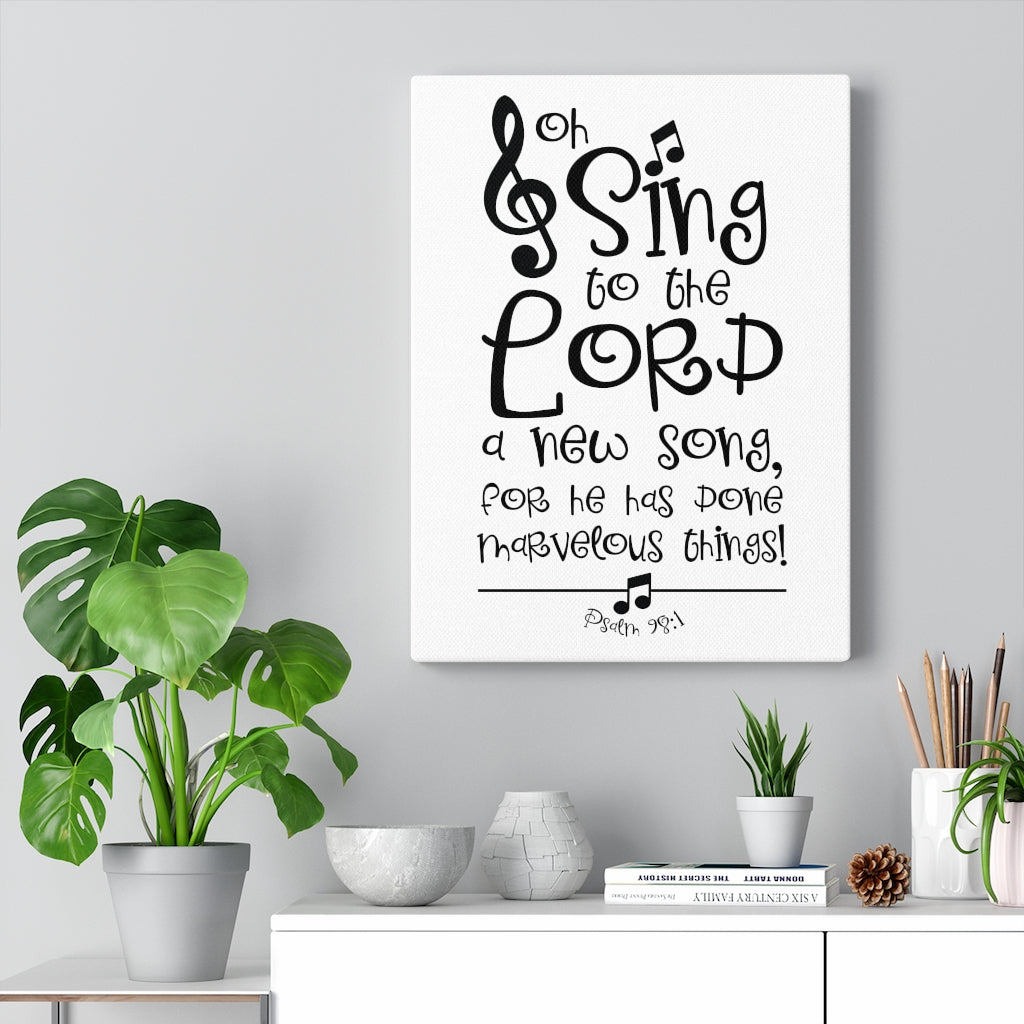 Scripture Walls Sing To The Lord Psalm 98:1 Bible Verse Canvas Christian Wall Art Ready to Hang Unframed-Express Your Love Gifts