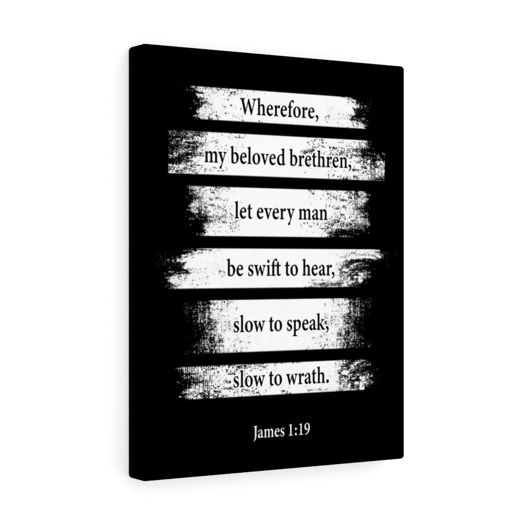 Scripture Walls Slow to Wrath James 1:19 Bible Verse Canvas Christian Wall Art Ready to Hang Unframed-Express Your Love Gifts