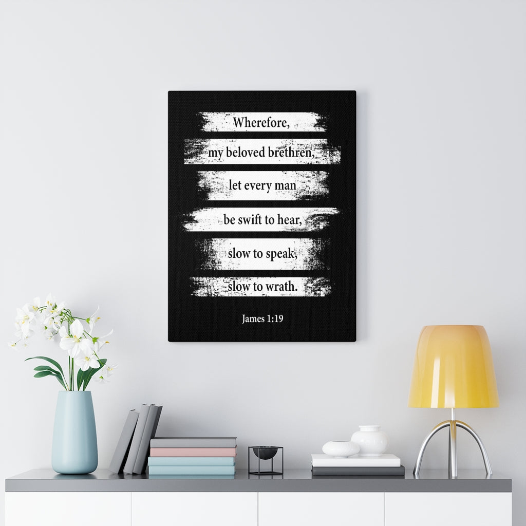 Scripture Walls Slow to Wrath James 1:19 Bible Verse Canvas Christian Wall Art Ready to Hang Unframed-Express Your Love Gifts