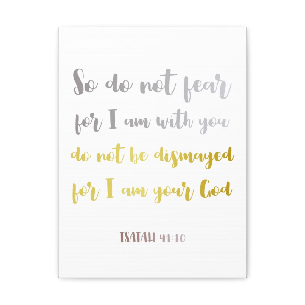 Scripture Walls So Do Not Fear Isaiah 41:10 Christian Wall Art Bible Verse Print Ready To Hang Unframed-Express Your Love Gifts
