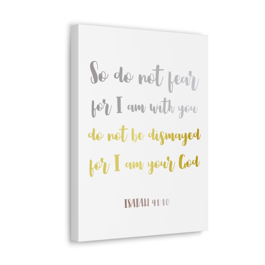 Scripture Walls So Do Not Fear Isaiah 41:10 Christian Wall Art Bible Verse Print Ready To Hang Unframed-Express Your Love Gifts