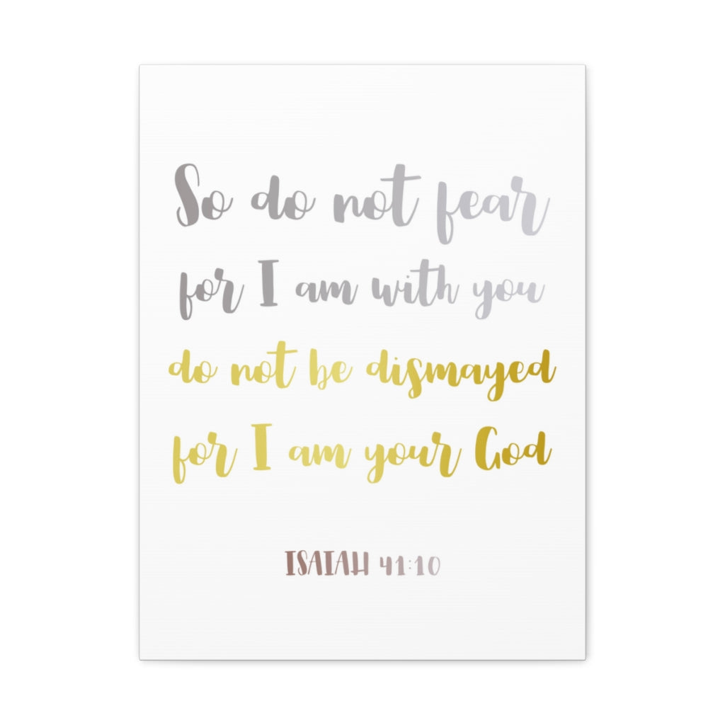 Scripture Walls So Do Not Fear Isaiah 41:10 Christian Wall Art Bible Verse Print Ready To Hang Unframed-Express Your Love Gifts