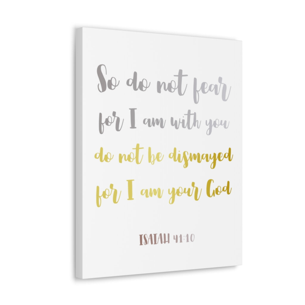 Scripture Walls So Do Not Fear Isaiah 41:10 Christian Wall Art Bible Verse Print Ready To Hang Unframed-Express Your Love Gifts