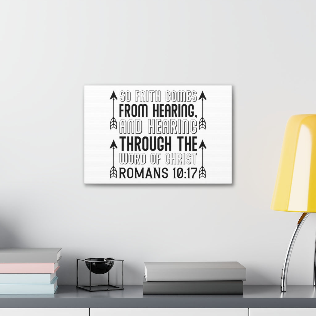 Scripture Walls So Faith Comes From Hearing Romans 10:17 Bible Verse Canvas Christian Wall Art Ready To Hang Unframed-Express Your Love Gifts