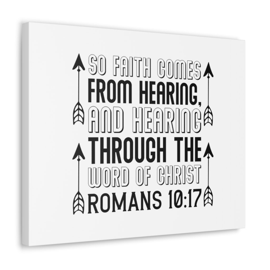 Scripture Walls So Faith Comes From Hearing Romans 10:17 Bible Verse Canvas Christian Wall Art Ready To Hang Unframed-Express Your Love Gifts