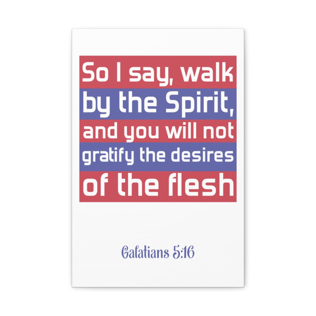 Scripture Walls So I Say Walk Galatians 5:16 Christian Wall Art Bible Verse Print Ready To Hang Unframed-Express Your Love Gifts