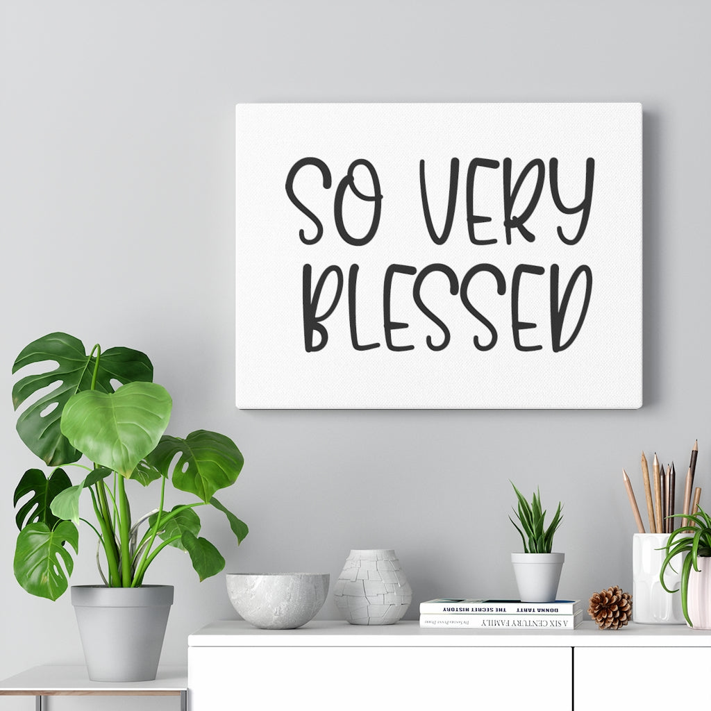 Scripture Walls So Very Blessed Bible Verse Canvas Christian Wall Art Ready to Hang Unframed-Express Your Love Gifts