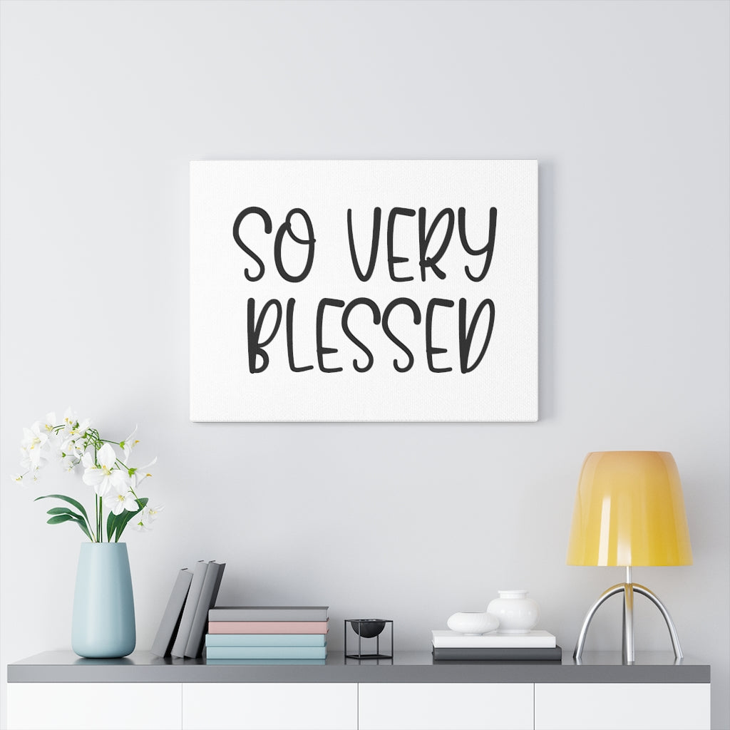 Scripture Walls So Very Blessed Bible Verse Canvas Christian Wall Art Ready to Hang Unframed-Express Your Love Gifts