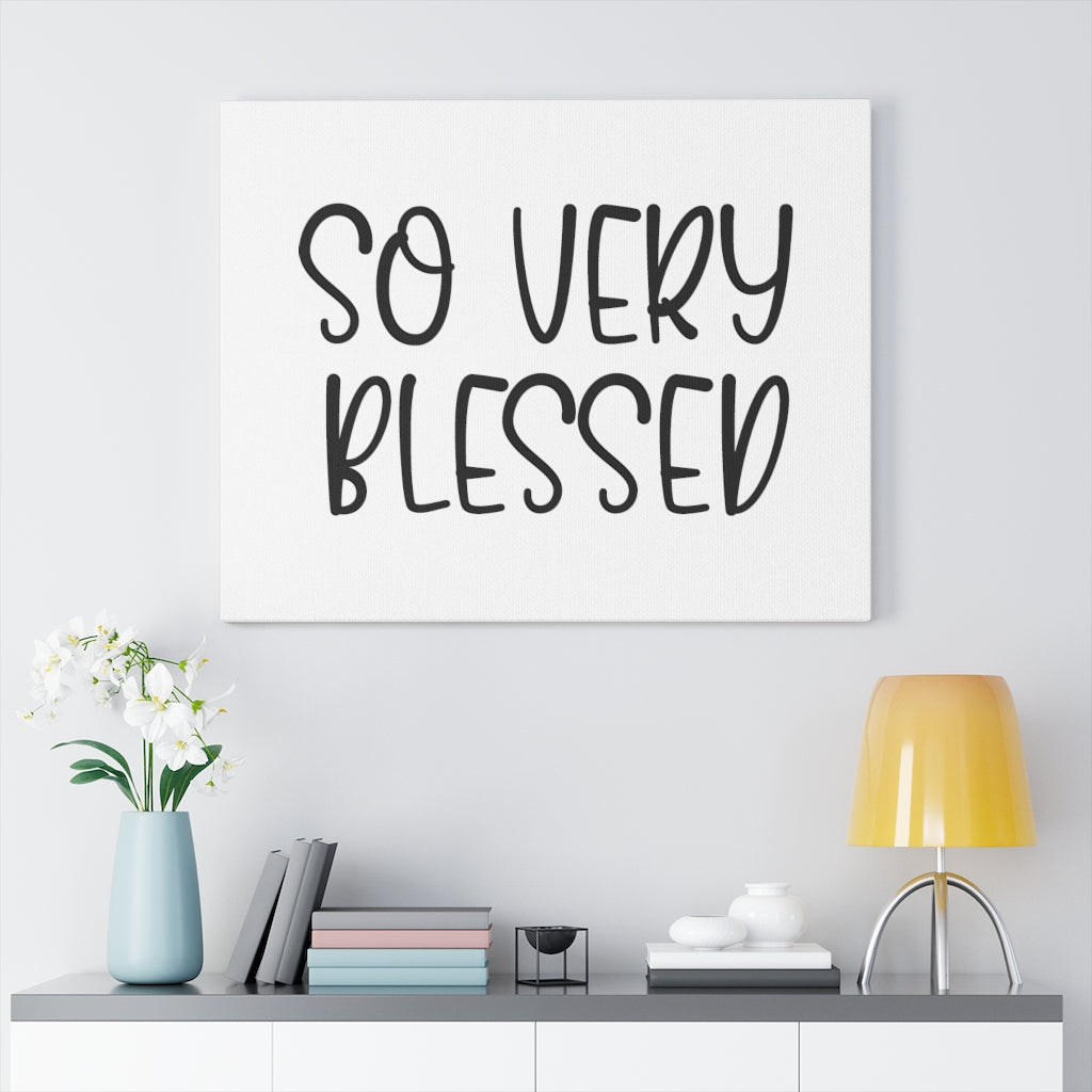 Scripture Walls So Very Blessed Bible Verse Canvas Christian Wall Art Ready to Hang Unframed-Express Your Love Gifts
