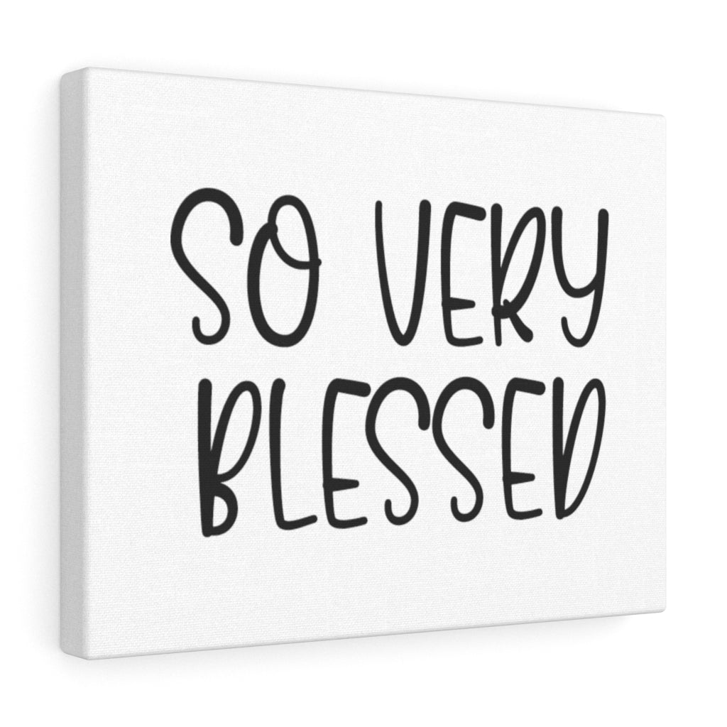 Scripture Walls So Very Blessed Bible Verse Canvas Christian Wall Art Ready to Hang Unframed-Express Your Love Gifts