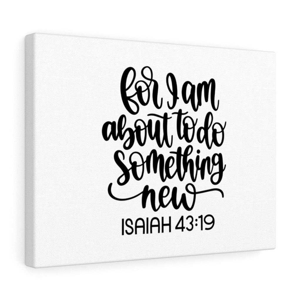 Scripture Walls Something New Isaiah 43:19 Bible Verse Canvas Christian Wall Art Ready to Hang Unframed-Express Your Love Gifts