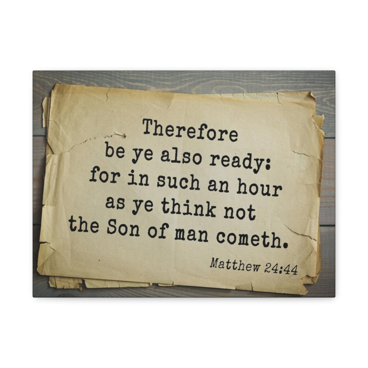 Scripture Walls Son Of Man Matthew 24:44 Bible Verse Canvas Christian Wall Art Bible Verse Print Ready To Hang Unframed-Express Your Love Gifts