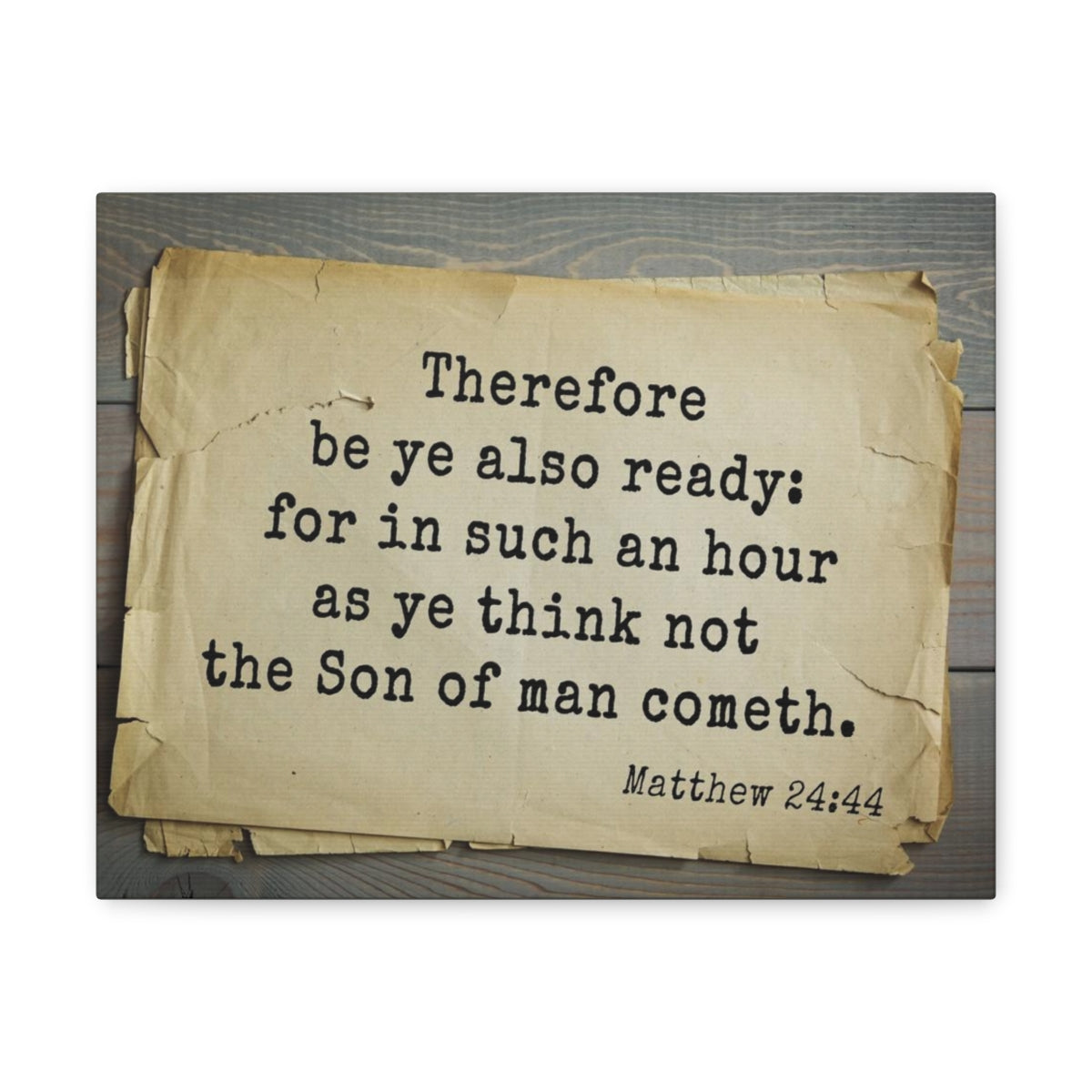 Scripture Walls Son Of Man Matthew 24:44 Bible Verse Canvas Christian Wall Art Bible Verse Print Ready To Hang Unframed-Express Your Love Gifts
