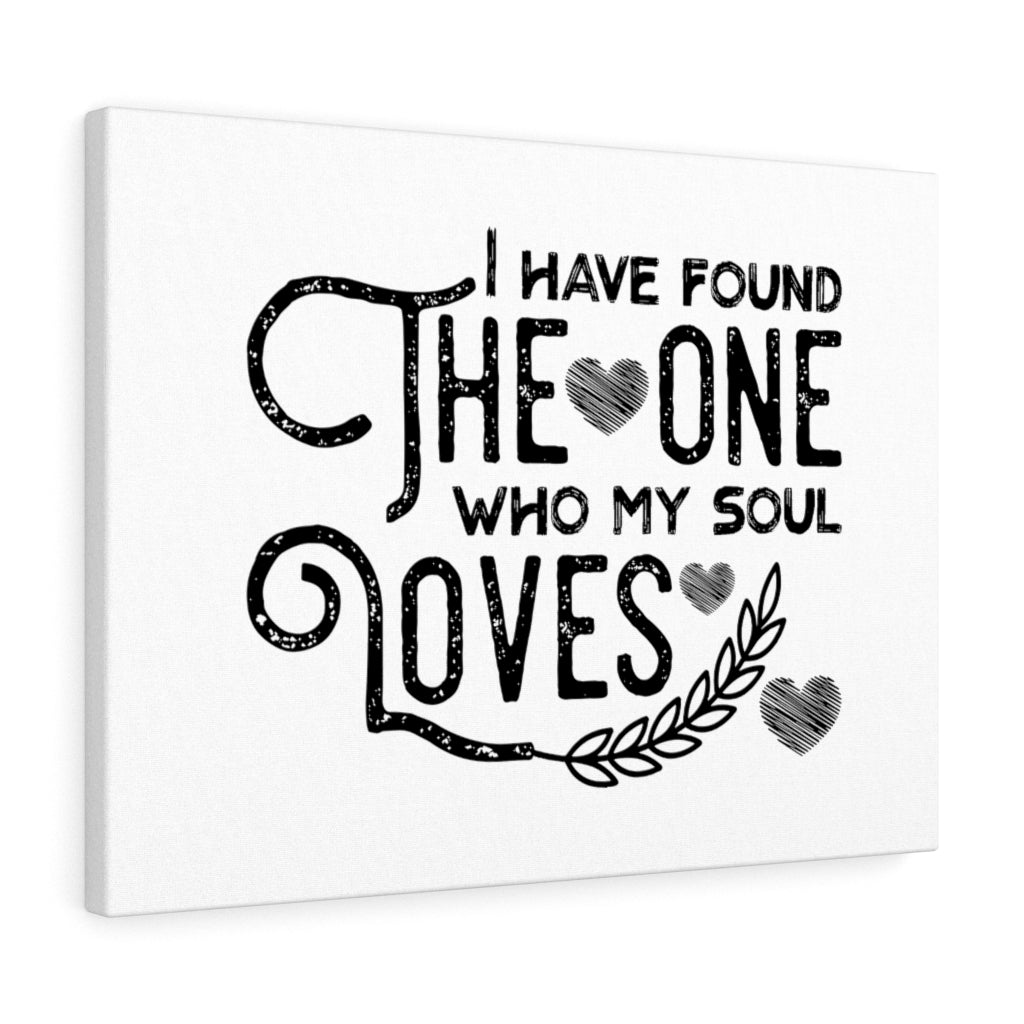 Scripture Walls Song of Solomon 3:4 The One Who My Soul Loves Bible Verse Canvas Christian Wall Art Ready to Hang Unframed-Express Your Love Gifts
