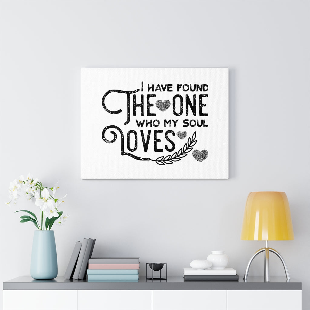Scripture Walls Song of Solomon 3:4 The One Who My Soul Loves Bible Verse Canvas Christian Wall Art Ready to Hang Unframed-Express Your Love Gifts